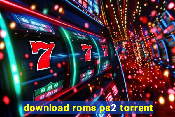 download roms ps2 torrent